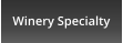 Winery Specialty